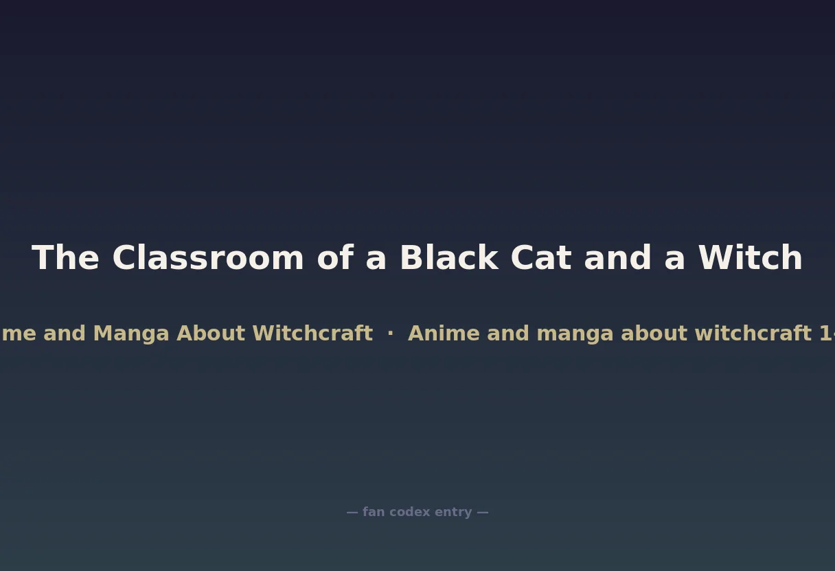 The Classroom of a Black Cat and a Witch