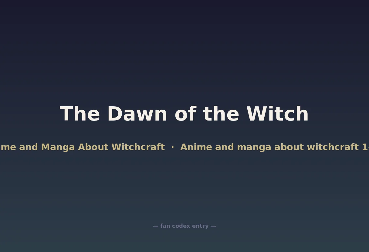 The Dawn of the Witch